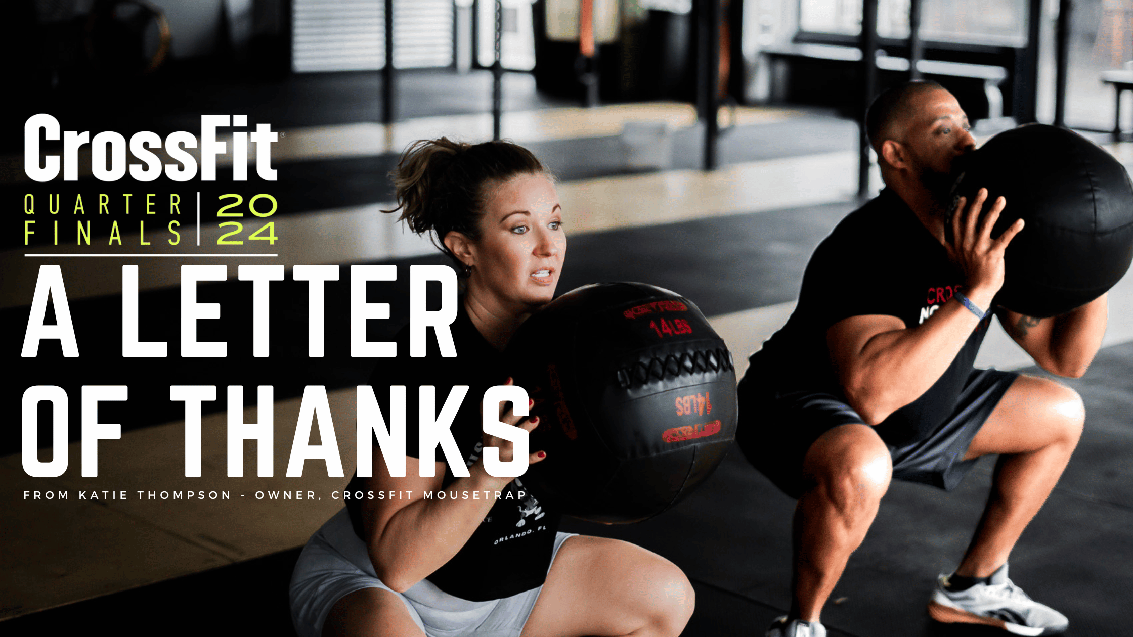 A letter of gratitude to the CrossFit community following the recent Quarterfinals events.
